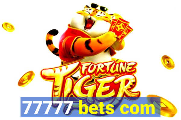 77777 bets com